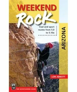 Mountaineers Books Weekend Rock: Arizona