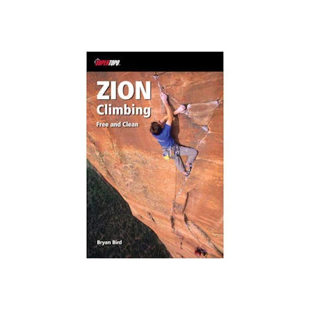 SuperTopo Zion Climbing: Free And Clean