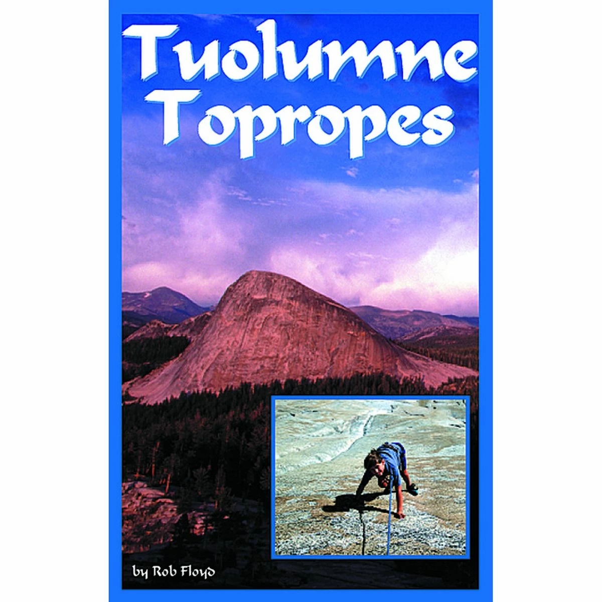 Sharp End Publishing Tuolumne Topropes