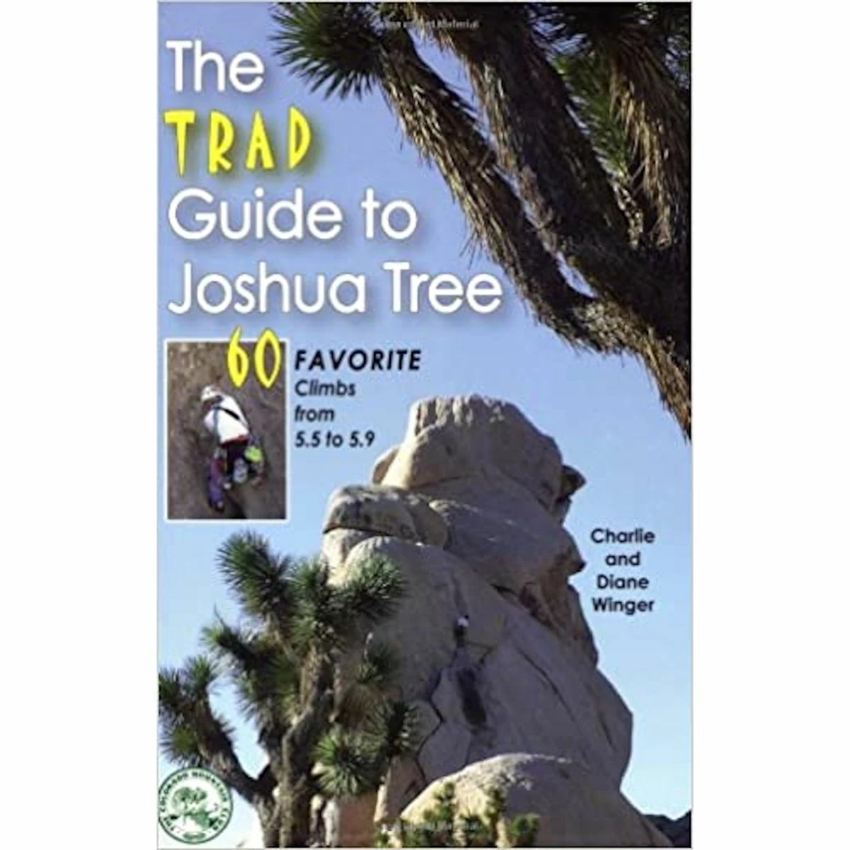 Mountaineers Books The Trad Guide To Joshua Tree